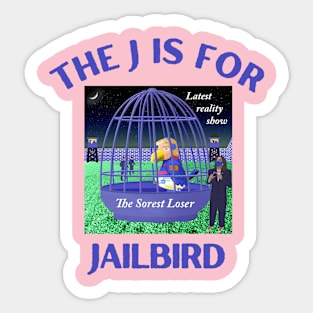 Donald J Trump Jailbird Kamala Harris Sticker